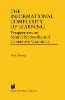 The Informational Complexity of Learning: Perspectives on Neural Networks and Generative Grammar