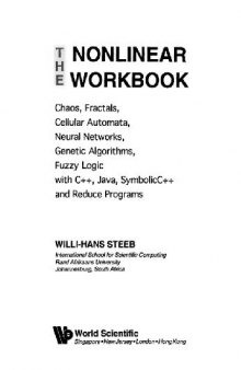 The nonlinear workbook: chaos, fractals, neural networks, genetic algorithms, fuzzy logic