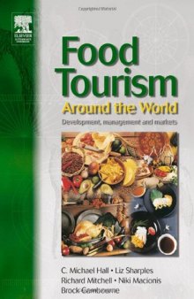 Food Tourism Around The World: Development, Management and Markets (New Canadian Library)