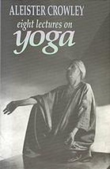 Eight lectures on yoga