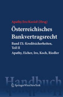 Österreichisches Bankvertragsrecht: Band IX: Kreditsicherheiten Teil II