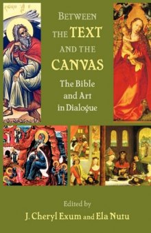 Between the Text and the Canvas: The Bible and Art in Dialogue