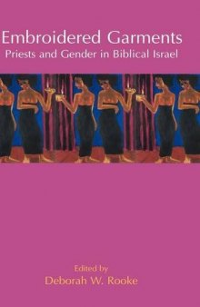 Embroidered Garments: Priests and Gender in Biblical Israel