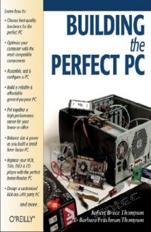 Building the Perfect PC, Third Edition