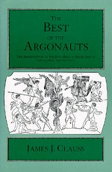 The Best of the Argonauts: The Redefinition of the Epic Hero in Book One of Apollonius'  Argonautica (Hellenistic Culture and Society)