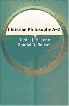 Christian Philosophy A-Z (Philosophy a-Z S.)