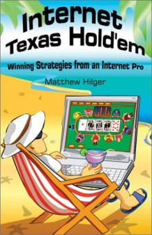 Internet Texas Hold'em: Winning Strategies from an Internet Pro