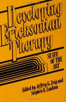 Developing Ericksonian Therapy: A State Of The Art