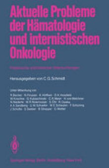 Aktuelle Probleme der Hämatologie und internistischen Onkologie: Präklinische und klinische Untersuchungen Anlaßlich des 15jährigen Bestehens der Inneren Klinik und Poliklinik (Tumorforschung) am Westdeutschen Tumorzentrum Essen