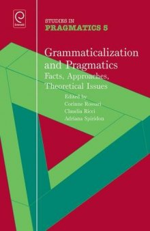 Grammaticalization and pragmatics: facts, approaches, theoretical issues