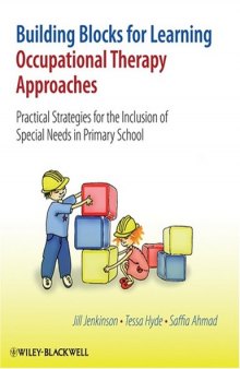 Building Blocks for Learning Occupational Therapy Approaches: Practical Strategies for the Inclusion of Special Needs in Primary School