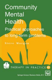 Community Mental Health: Practical approaches to longterm problems