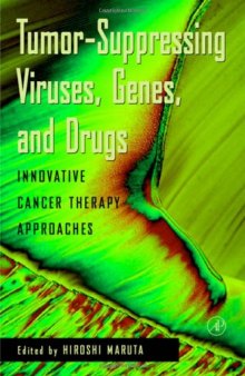 Tumor-Suppressing Viruses, Genes, and Drugs: Innovative Cancer Therapy Approaches