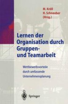 Lernen der Organisation durch Gruppen- und Teamarbeit: Wettbewerbsvorteile durch umfassende Unternehmensplanung