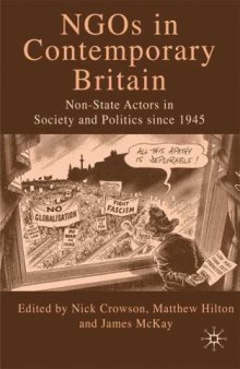 NGOs in Contemporary Britain: Non-state Actors in Society and Politics since 1945