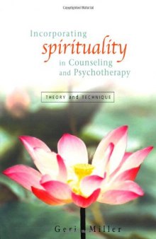 Incorporating Spirituality in Counseling and Psychotherapy: Theory and Technique