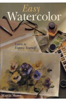 Easy watercolor : learn to express yourself