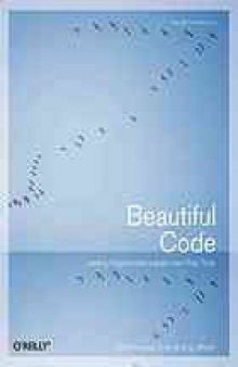 Beautiful code : leading programmers explain how they think