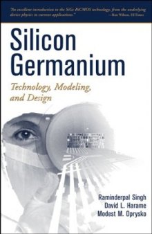 Silicon Germanium : Technology, Modeling, and Design