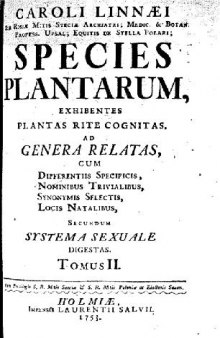Species plantarum: exhibentes plantas rite cognitas ad genera relatas. Tomus II. 673 p. Holmiae: L. Salvii. 1753
