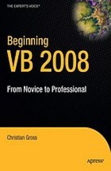 Beginning VB 2008 : from novice to professional
