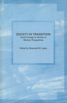 Society in Transition: Social Change in Ukraine in Western Perspectives