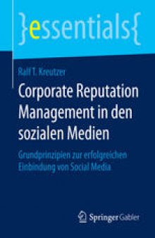 Corporate Reputation Management in den sozialen Medien: Grundprinzipien zur erfolgreichen Einbindung von Social Media
