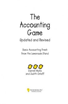 The accounting game : basic accounting fresh from the lemonade stand
