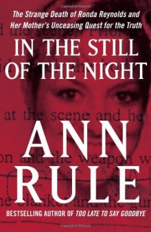 In the Still of the Night: The Strange Death of Ronda Reynolds and Her Mother's Unceasing Quest for the Truth  