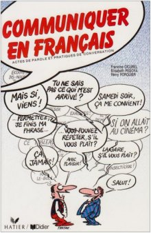 Communiquer en français : Actes de parole et pratiques de conversation