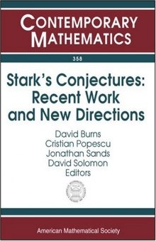 Stark's Conjectures: Recent Work And New Directions : An International Conference On Stark's Conjectures And Related Topics, August 5-9, 2002, Johns Hopkins University