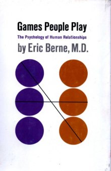 Games people play : the psychology of human relationships