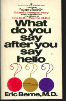 What Do You Say After You Say Hello? The Psychology of Human Destiny