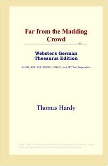 Far from the Madding Crowd (Webster's German Thesaurus Edition)