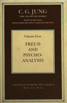 Collected Works of C.G. Jung: Freud and Psychoanalysis, Vol. 4