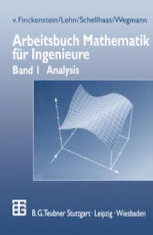 Arbeitsbuch Mathematik für Ingenieure: Band I Analysis