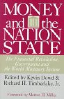 Money and the Nation State: The Financial Revolution, Government, and the World Monetary System 