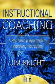 Instructional coaching: a partnership approach to improving instruction