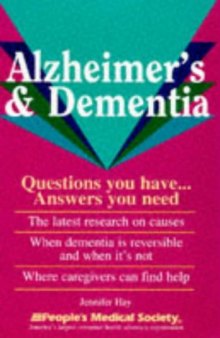 Alzheimer's & Dementia: Questions You Have...Answers You Need