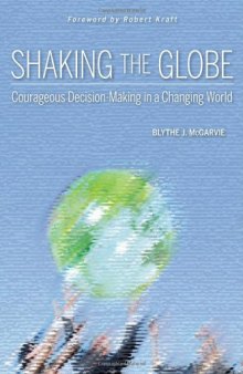 Shaking the Globe: Courageous Decision-Making in a Changing World