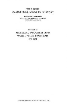 The New Cambridge Modern History, Vol. 11: Material Progress and World-Wide Problems, 1870-98