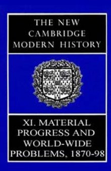 The new Cambridge modern history. / 11, Material progress and world-wide problems 1870-1898