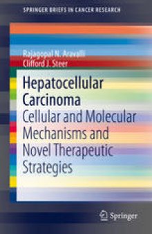 Hepatocellular Carcinoma: Cellular and Molecular Mechanisms and Novel Therapeutic Strategies