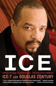 Ice: A Memoir of Gangster Life and Redemption—from South Central to Hollywood