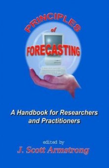 Principles of Forecasting A Handbook for Researchers and Practitioners