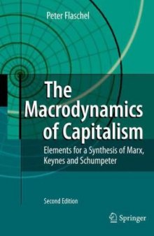 Macrodynamics of Capitalism - Synthesis of Marx, Keynes and Schumpeter