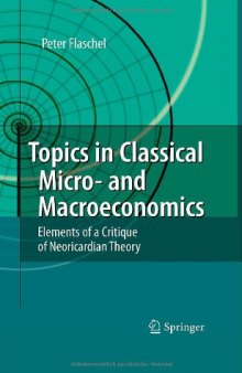 Topics in Classical Micro- and Macroeconomics: Elements of a Critique of Neoricardian Theory