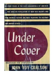 Under Cover - My Four Years in the Nazi Underworld in America