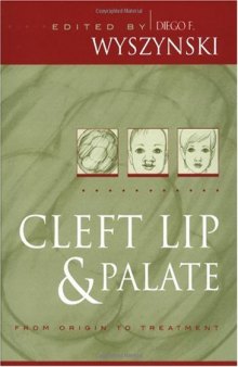 Cleft Lip and Palate: From Origin to Treatment