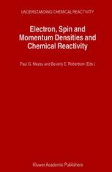 Electron, Spin and Momentum Densities and Chemical Reactivity